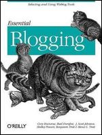 Essential Blogging: Selecting and Using Weblog Tools